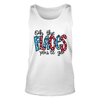 Oh The Places You Will Go Reading Teacher Unisex Tank Top - Thegiftio
