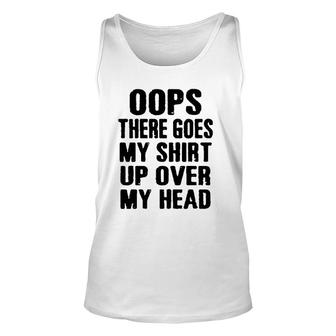 Oops There Goes My Up Over My Head Unisex Tank Top | Mazezy
