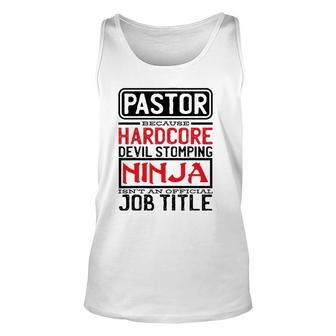 Pastor Because Devil Stomping Ninja Isn't Job Title Prist Unisex Tank Top | Mazezy