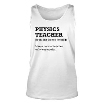 Physics Teacher , Gift Idea For Physics Teacher Unisex Tank Top | Mazezy