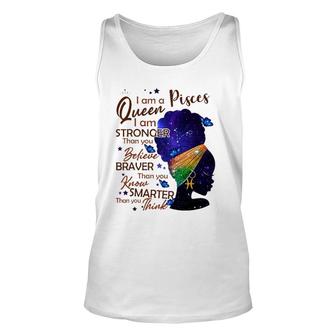 Pisces Queen I Am Stronger Birthday Gift For Black Women Unisex Tank Top | Mazezy