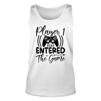 Player 1 Has Entered The Game Video Game Lover Unisex Tank Top - Thegiftio UK