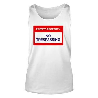 Private Property No Trespassing Unisex Tank Top | Mazezy