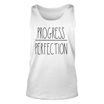 Progress Instead Of Perfection Motivation Self Development Unisex Tank Top | Mazezy