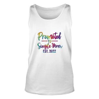 Promoted To Single Mom Est 2022 Tie Dye First Mothers Day 2022 Gift For Mom Unisex Tank Top - Thegiftio