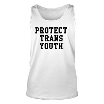 Protect Trans Youth Lgbt Pride Social Justice Gift Unisex Tank Top | Mazezy AU