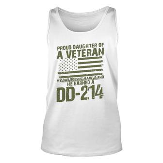 Proud Daughter Of A Veteran My Dad Doesn't Have A Phd Dd214 Ver2 Tank Top | Mazezy
