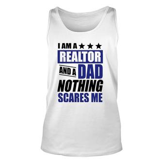 Realtor Gift I Am A Realtor And A Dad Tee Unisex Tank Top | Mazezy
