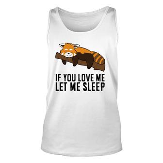 Red Panda Pyjama If You Love Me Let Me Sleep Cute Red Panda Tank Top | Mazezy