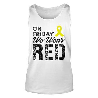 Remember Everyone Deployed - On Friday We Wear Red Friday Unisex Tank Top - Thegiftio