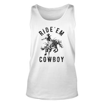 Ride Em Cowboy Cowgirl Rodeo Funny Saying Cute Graphic V2 Unisex Tank Top - Thegiftio UK