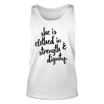 She Is Clothed In Strength And Dignity Unisex Tank Top | Mazezy