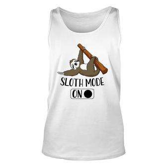 Sloth Mode On Funny Cute Lazy Napping Sloth Unisex Tank Top