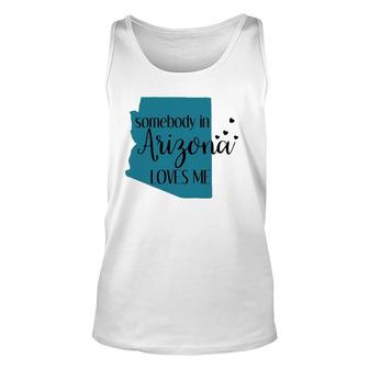 Somebody In Arizona Loves Me State Unisex Tank Top | Mazezy