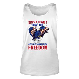 Sorry I Can't Hear You Over The Sound Of My Freedom 4Th July Tank Top | Mazezy AU