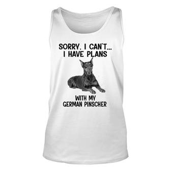 Sorry I Cant I Have Plans With My German Pinscher Unisex Tank Top | Mazezy