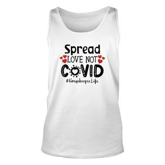 Spread Love Not Cov Housekeeper Unisex Tank Top | Mazezy