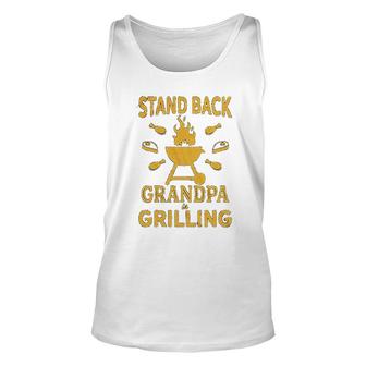 Stand Back Grandpa Is Grilling Unisex Tank Top | Mazezy