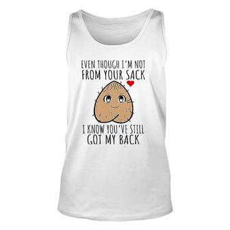 Stepdad Fathers Day Stepfather Funny Not From Your Sack Unisex Tank Top | Mazezy