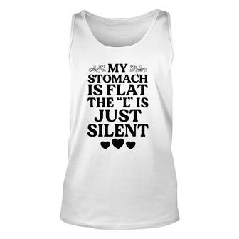 My Stomach Is Flat The L Is Just Silent Saying Fat Chubby Tank Top | Mazezy