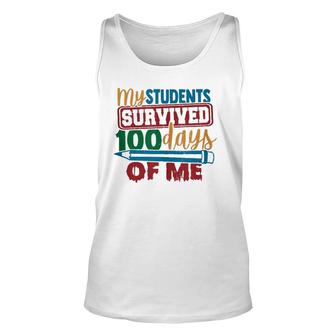 My Students Survived 100 Days Of Me Teacher 100Th Day Tank Top | Mazezy AU