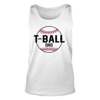 T Ball Dad Tee For Men Baseball Father Sports Fan Hero Unisex Tank Top | Mazezy