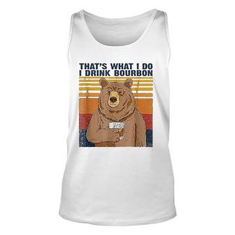 Thats What I Do I Drink Bourbon Unisex Tank Top | Mazezy