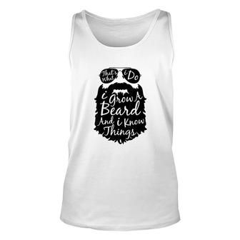Thats What I Do I Grow A Beard And I Know Things V4 Unisex Tank Top - Thegiftio UK