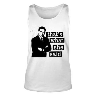 Thats What She Said Funny Unisex Tank Top | Mazezy