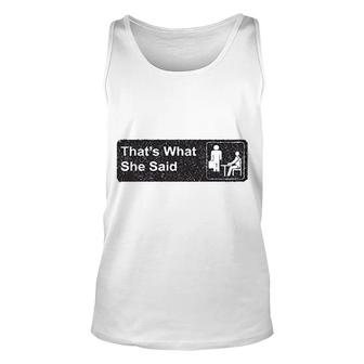 Thats What She Said Iconic Unisex Tank Top | Mazezy