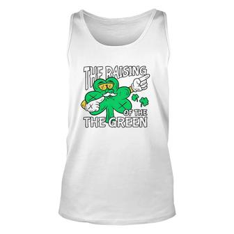 The Raising Of The Green St Patrick's Day Unisex Tank Top | Mazezy