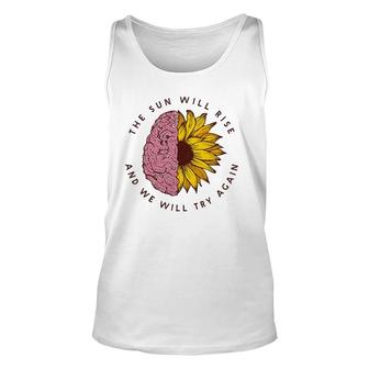 The Sun Will Rise Mental Health Awareness Matters Gifts Unisex Tank Top | Mazezy