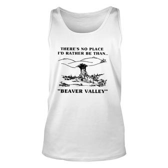 There's No Place I'd Rather Be Than Beaver Valley Funny Unisex Tank Top | Mazezy