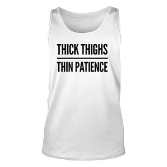 Thick Thighs Thin Patience Funny Gym Workout Cute Saying Unisex Tank Top | Mazezy CA