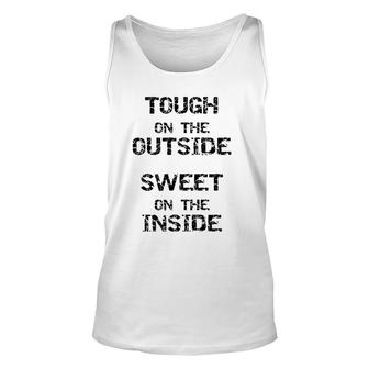 Tough On The Outside Sweet On The Inside Unisex Tank Top | Mazezy