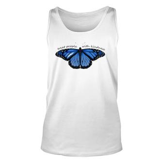 Treat People With Kindness Blue Butterfly Unisex Tank Top | Mazezy