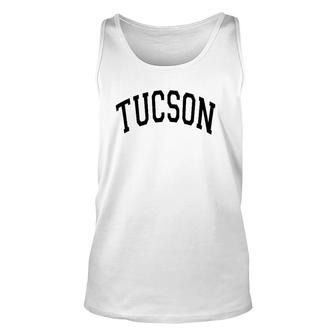 Tucson Az Arizona Varsity Style Black Text Unisex Tank Top | Mazezy