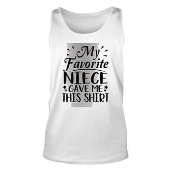 Uncle My Niece Gave Me This Unisex Tank Top | Mazezy