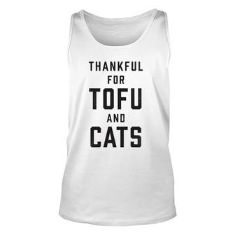 Vegan Thanksgiving Tofu & Cats Thankful Unisex Tank Top | Mazezy