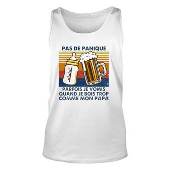Vintage Pas De Panique Parfois Je Vomis Quand Je Bois Trop Comme Mon Papa Retro Father's Day Beer Cups Milk Bottle Tank Top | Mazezy
