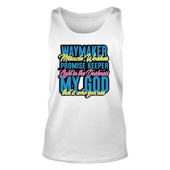 Way Maker Miracle Worker Graphic Design For Christian Unisex Tank Top | Mazezy
