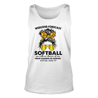 Weekend Forecast-Softball No Chance House Cleaning Or Cook Unisex Tank Top | Mazezy DE