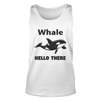 Whale Hello There Killer Whale Funny Orca Lover Unisex Tank Top - Thegiftio