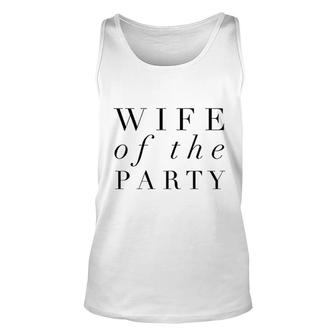 Wife Of The Party Unisex Tank Top | Mazezy