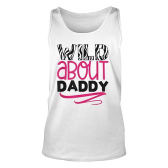 Wild About Daddy Funny Daughter Love Gift Unisex Tank Top | Mazezy