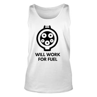 Will Work For Fuel - J1772 Ev Electric Car Charging Unisex Tank Top | Mazezy