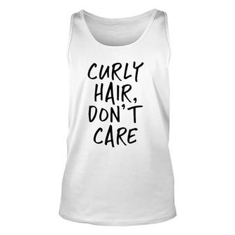 Womens Curly Hair Don't Care Funny V-Neck Unisex Tank Top | Mazezy