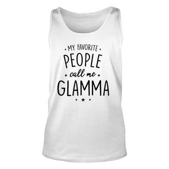 Womens Glamma Gift My Favorite People Call Me Glamma Unisex Tank Top | Mazezy UK