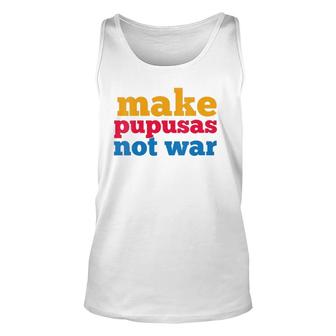 Womens Make Pupusas Not War El Salvador V-Neck Unisex Tank Top | Mazezy