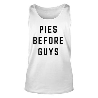 Womens Pies Before Guys Unisex Tank Top | Mazezy